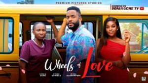 Wheels of Love (2025) – Nollywood