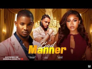 Bad Manner (2025) – Nollywood