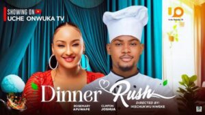 Dinner Rush (2025) – Nollywood