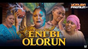 Eni Bi Olorun (2025) – Yoruba