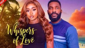 Whispers of Love (2025) – Nollywood