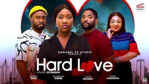 Hard Love (2025) – Nollywood