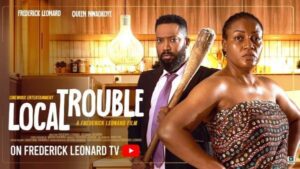 Local Trouble (2025) – Nollywood
