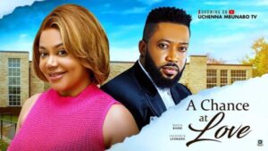 A Chance at Love (2025) – Nollywood