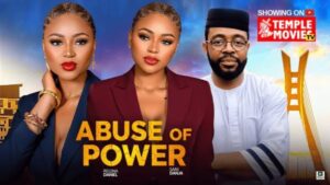 Abuse of Power (2025) – Nollywood