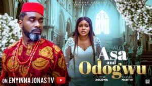 Asa and Odogwu (2025) – Nollywood