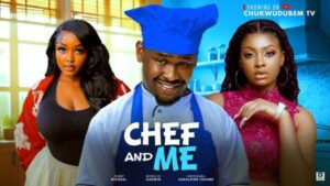 Chef and Me (2025) – Nollywood