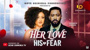 Her Love His Fear (2025) – Nollywood