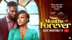 Nine Months Till Forever (2025) – Nollywood