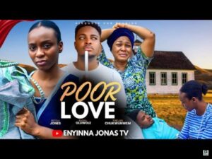 Poor Love (2025) – Nollywood