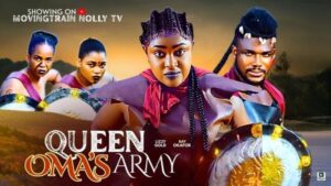 Queen Oma’s Army (2025) – Nollywood