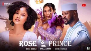 Rose & The Prince (2025) – Nollywood