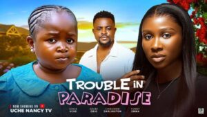 Trouble in Paradise (2025) – Nollywood