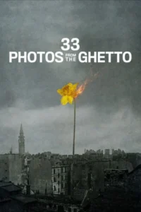 33 Photos from the Ghetto (2026) – Hollywood