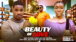 Beauty of Love (2026) – Nollywood
