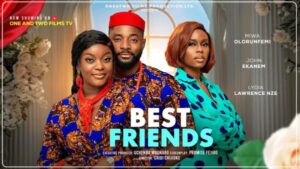 Best Friends (2026) – Nollywood