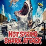 Hot Spring Shark Attack (2024)
