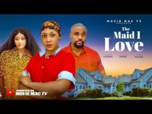 The Maid I Love (2026) – Nollywood
