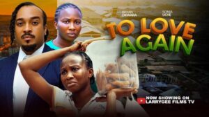 To Love Again (2026) – Nollywood
