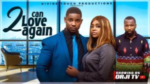 Two Can Love Again (2026) – Nollywood