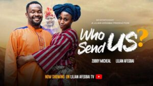 Who Send Us (2026) – Nollywood