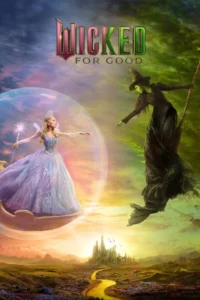 Wicked: For Good (2025) – Adventure