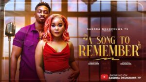 A Song to Remember (2026) – Nollywood