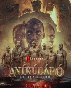 Anikulapo: Rise of the Spectre (Season 1) – Nollywood