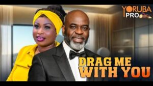 Drag Me With You (2026) – Yoruba