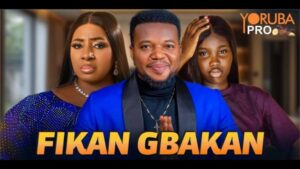 Fikan Gbakan (2026) – Yoruba