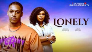 Lonely (2026) – Nollywood