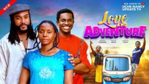 Love and Adventure (2026) – Nollywood