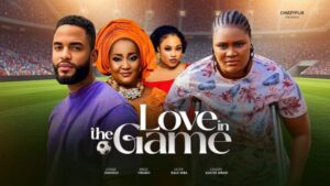 Love in the Game (2026) – Nollywood