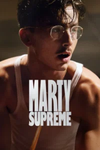 Marty Supreme (2025) – Adventure