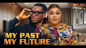 My Past, My Future (2026) – Yoruba