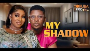 My Shadow (2026) – Yoruba