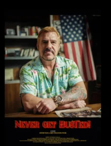 Never Get Busted! (2025) – Hollywood