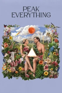 Peak Everything (2025) – Hollywood