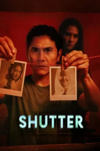 Shutter (2025) – Hollywood