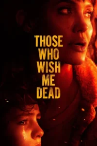Those Who Wish Me Dead (2021) – Hollywood