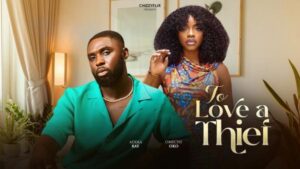 To Love A Thief (2026) – Nollywood