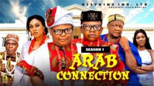 Arab Connection Season 1 – Nollywood