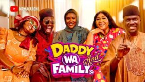 Daddy Wa and Family Season 1 – Comedy