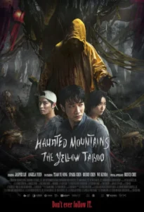 Haunted Mountains: The Yellow Taboo (2025) – Hollywood