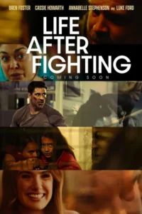 Life After Fighting (2024) – Hollywood