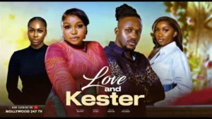 Love And Kester (2026) – Nollywood