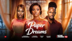 Paper Dreams (2026) – Nollywood