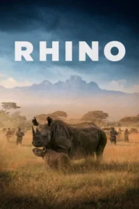 Rhino (2025) – Documentary