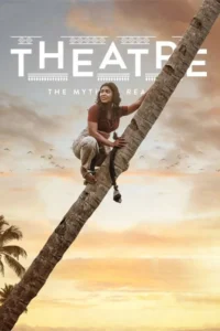 Theatre: The Myth of Reality (2025) – Drama