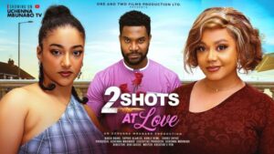 Two Shots at Love (2026) – Nollywood